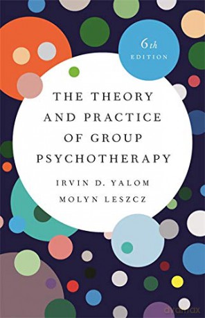 The Theory and Practice of Group Psychotherapy (Revised) - Irvin Yalom [KSIĄŻKA]