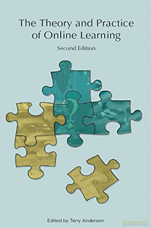 The Theory and Practice of Online Learning, Second Edition (Issues in Distance Education) - Terry Anderson [KSIĄŻKA]