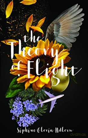 The Theory of Flight - Siphiwe Gloria Ndlovu [KSIĄŻKA]
