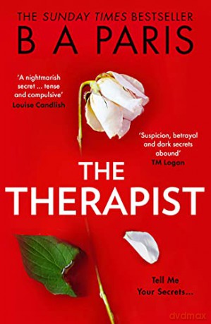 The Therapist: From the Sunday Times bestselling author of books like Behind Closed Doors comes another gripping psychological thriller! - B A Paris [KSIĄŻKA]
