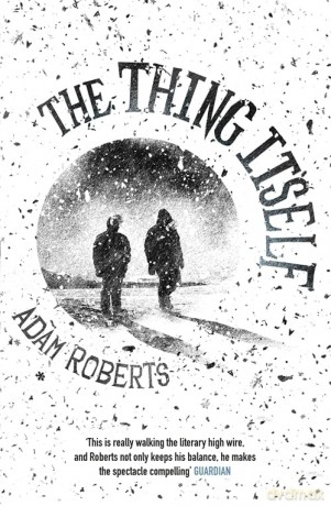 The Thing Itself - Adam Roberts [KSIĄŻKA]