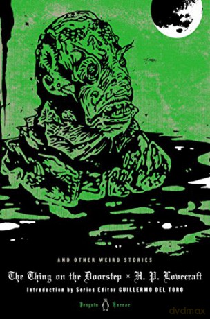 The Thing on the Doorstep and Other Weird Stories (Penguin Classic Horror) - H. P. Lovecraft [KSIĄŻKA]