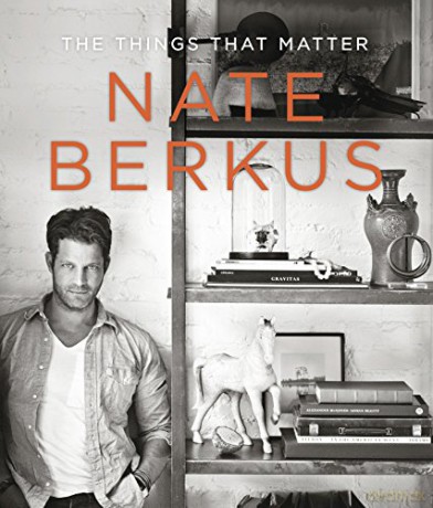 The Things That Matter - Nate Berkus [KSIĄŻKA]