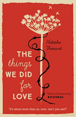 The Things We Did for Love - Natasha Farrant [KSIĄŻKA]