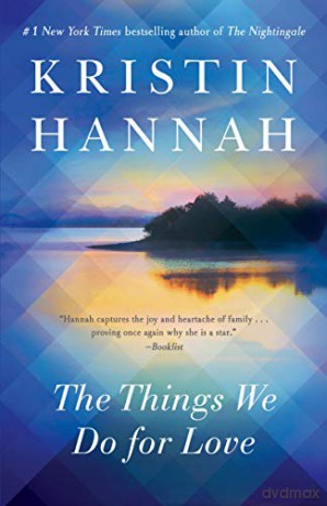 The Things We Do for Love - Kristin Hannah [KSIĄŻKA]