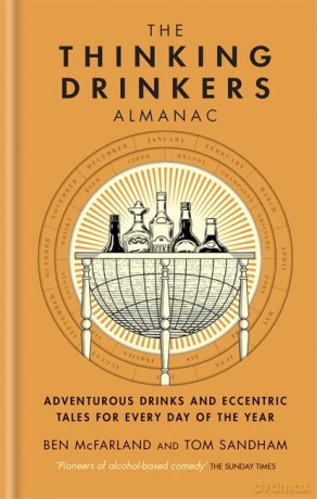 The Thinking Drinkers Almanac: Drinks for Every Day of the Year - Tom Sandham [KSIĄŻKA]
