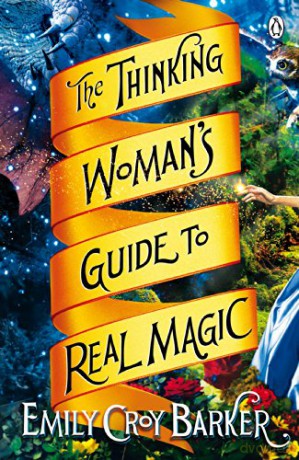 The Thinking Woman's Guide to Real Magic: Emily-Croy Barker - Emily Croy Barker [KSIĄŻKA]