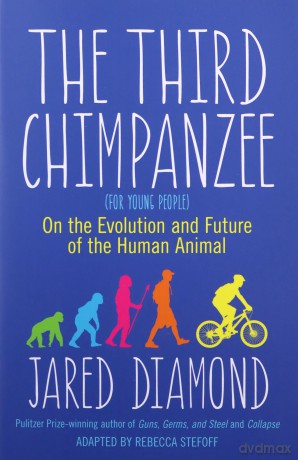 The Third Chimpanzee: On the Evolution and Future of the Human Animal - Jared Diamond [KSIĄŻKA]