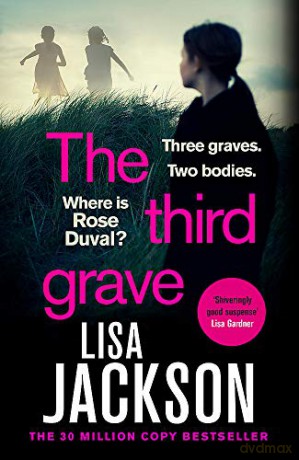 The Third Grave: an absolutely gripping and twisty crime thriller from the New York Times bestselling author - Lisa Jackson [KSIĄŻKA]