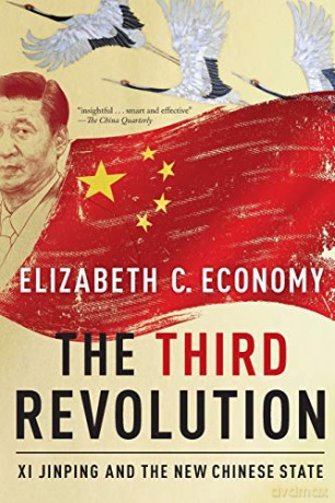 The Third Revolution: Xi Jinping and the New Chinese State - Elizabeth C. Economy [KSIĄŻKA]