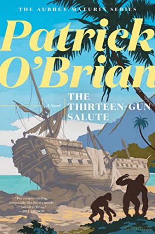 The Thirteen Gun Salute: 13 (Aubrey/Maturin Novels) - Patrick O'Brian [KSIĄŻKA]