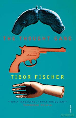 The Thought Gang - Tibor Fischer [KSIĄŻKA]