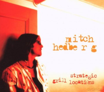 Mitch Heberg: Strategic Grill Locations [CD]