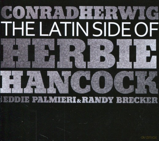 Conrad Herwig: Latin Side Of Herbie Hancock,T (digipack) [CD]