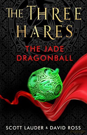 The Three Hares: The Jade Dragonball - Scott Lauder [KSIĄŻKA]