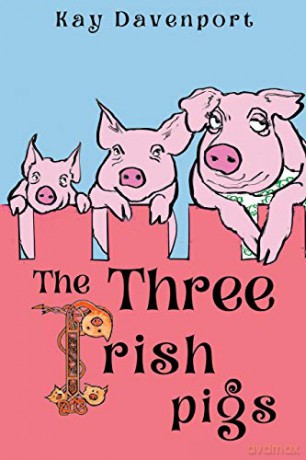 The Three Irish Pigs - Kay Davenport [KSIĄŻKA]