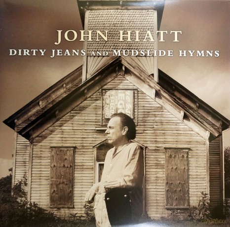 John Hiatt: Dirty Jeans And Mudslide Hymns [2xWINYL]