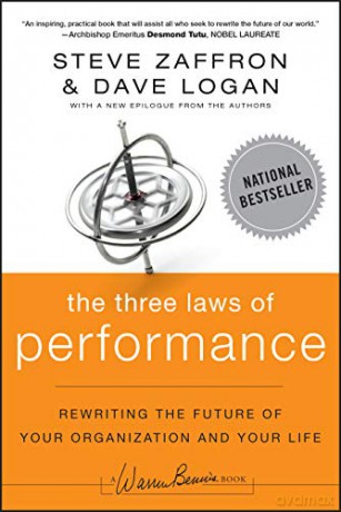 The Three Laws of Performance: Rewriting the Future of Your Organization and Your Life (J-B Warren Bennis Series) - Steve Zaffron [KSIĄŻKA]