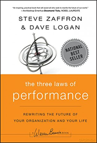 The Three Laws of Performance: Rewriting the Future of Your Organization and Your Life: 150 (J-B Warren Bennis Series) - Steve Zaffron [KSIĄŻKA]