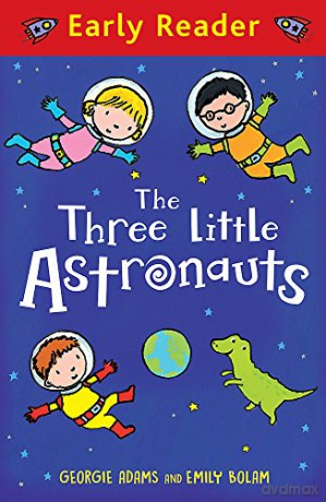 The Three Little Astronauts (Early Reader) - Georgie Adams [KSIĄŻKA]