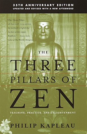 The Three Pillars of Zen: Teaching, Practice, and Enlightenment - Roshi P. Kapleau [KSIĄŻKA]