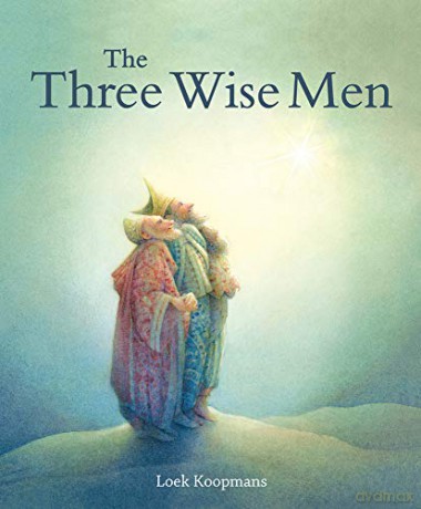 The Three Wise Men: A Christmas Story - Loek Koopmans [KSIĄŻKA]