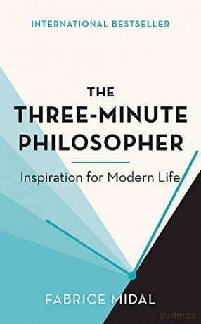 The Three-Minute Philosopher: Inspiration for Modern Life - Fabrice Midal [KSIĄŻKA]