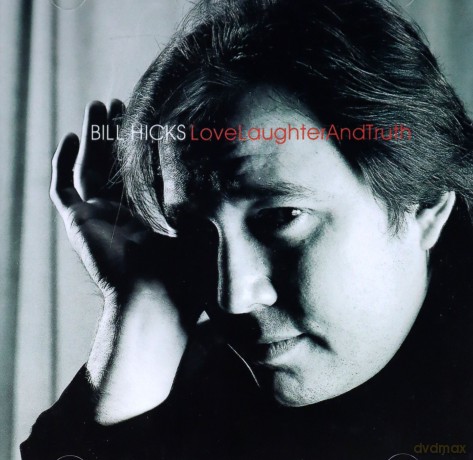 Bill Hicks: Laughter And Truth Love [CD]