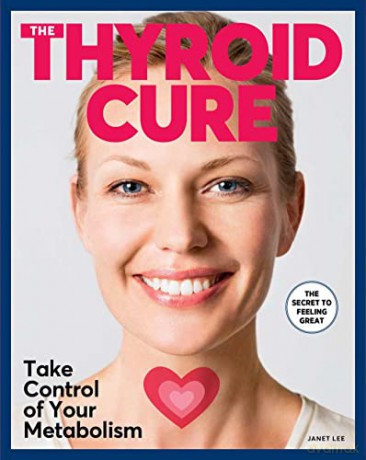 The Thyroid Cure: Take Control of Your Metabolism - Janet K. Lee [KSIĄŻKA]