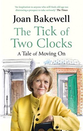 The Tick of Two Clocks: A Tale of Moving On - Joan Bakewell [KSIĄŻKA]
