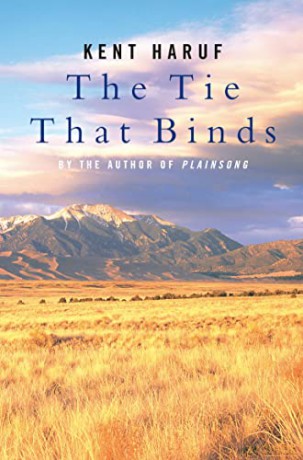 The Tie That Binds - Kent Haruf [KSIĄŻKA]