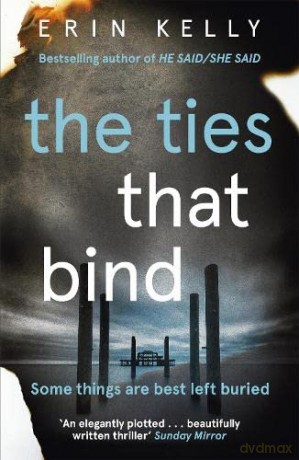 The Ties That Bind - Erin Kelly [KSIĄŻKA]