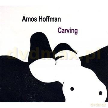 Amos Hoffman: Carving (digipack) [CD]