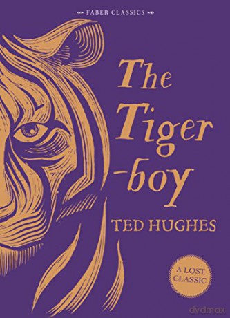 The Tigerboy (Faber Children's Classics) - Ted Hughes [KSIĄŻKA]