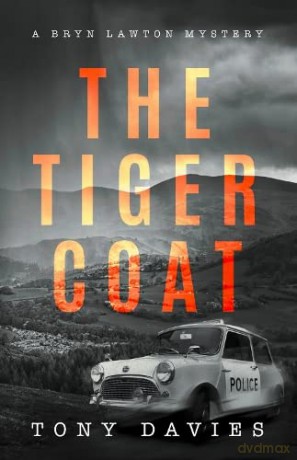 The Tiger's Coat: 1 (The Bryn Lawton crime thriller series) [KSIĄŻKA]