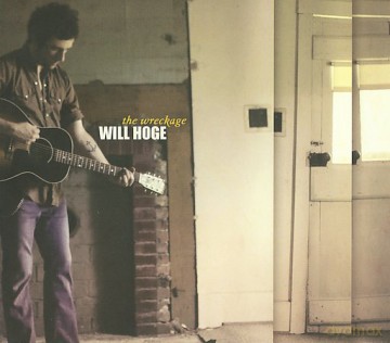 Will Hoge: The Wreckage [CD]
