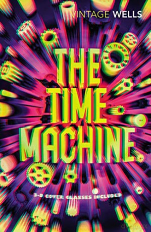 The Time Machine: Wells H.G. (Vintage Classics) - H.G. Wells [KSIĄŻKA]