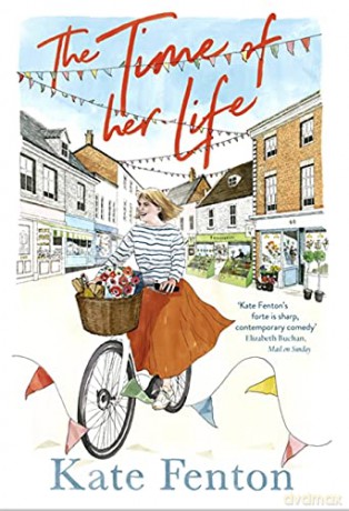 The Time of Her Life: romantic comedy to make you laugh out loud - Kate Fenton [KSIĄŻKA]