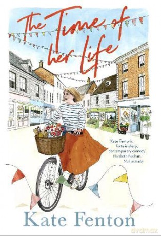 The Time of Her Life: romantic comedy to make you laugh out loud - Kate Fenton [KSIĄŻKA]
