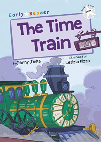 The Time Train: (White Early Reader) - Jenny Jinks [KSIĄŻKA]