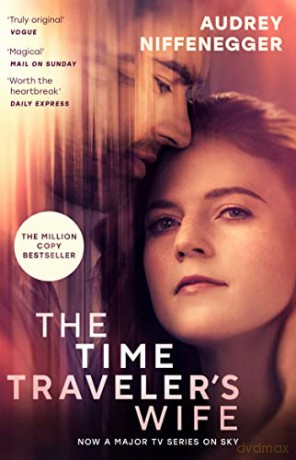 The Time Traveler's Wife: The time-altering love story behind the major new TV series - Audrey Niffenegger [KSIĄŻKA]