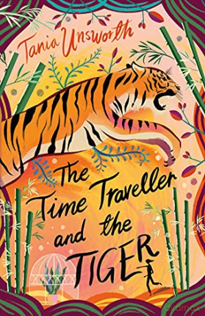 The Time Traveller and the Tiger - Tania Unsworth [KSIĄŻKA]