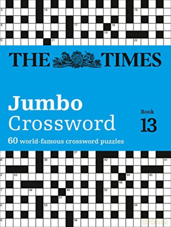 The Times 2 Jumbo Crossword Book 13: 60 large general-knowledge crossword puzzles: 60 world-famous crossword puzzles (The Times Crosswords) - The Times Mind Games [KSIĄŻKA]