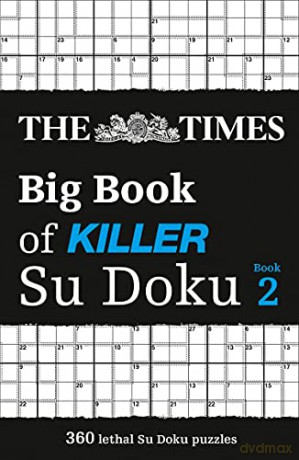 The Times Big Book of Killer Su Doku book 2: 360 lethal Su Doku puzzles (The Times Su Doku) - The Times Mind Games [KSIĄŻKA]