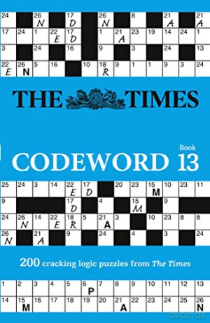 The Times Codeword 13: 200 cracking logic puzzles (The Times Puzzle Books) - The Times Mind Games [KSIĄŻKA]