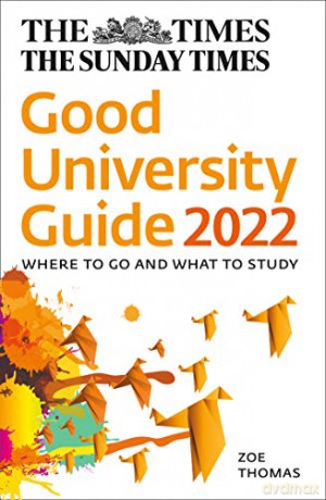 The Times Good University Guide 2022: Where to go and what to study - Zoe Thomas [KSIĄŻKA]