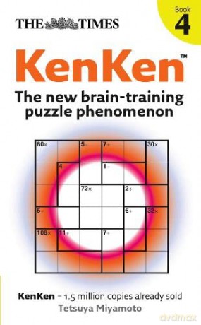 The Times KenKen Book 4: The new brain-training puzzle phenomenon (The Times Puzzle Books) - Tetsuya MIYAMOTO [KSIĄŻKA]