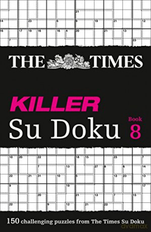 The Times Killer Su Doku Book 8: 150 lethal Su Doku puzzles (The Times Su Doku) [KSIĄŻKA]