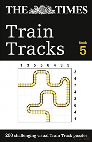 The Times Train Tracks Book 5: 200 challenging visual logic puzzles (The Times Puzzle Books) - The Times Mind Games [KSIĄŻKA]