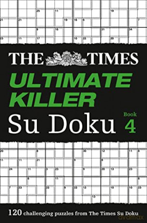 The Times Ultimate Killer Su Doku Book 4: 120 of the deadliest Su Doku puzzles (The Times Su Doku) [KSIĄŻKA]